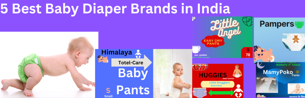 5 Best Baby Diaper Brands in India